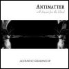 Antimatter - A Dream For The Blind (Acoustic Session EP)