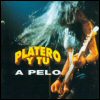 Platero Y Tu - A Pelo [CD 1]