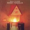 Danny Tenaglia - Back to Mine