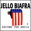 Jello Biafra - Become The Media [CD 1]