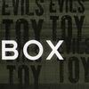 Evil's Toy - Box