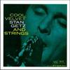 Stan Getz - Cool Velvet & Voices