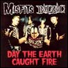 Misfits - Day the Earth Caught Fire