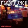 Floorpunch - Fast Times at the Jersey Shore