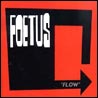 Foetus - Flow