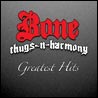 Bone Thugs 'N' Harmony - Greatest Hits [CD1]