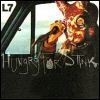 L7 - Hungry For Stink