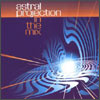 Astral Projection - In The Mix: Sunrise Sundown [CD 1]