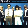 Sparks - Just Got Back From Heaven