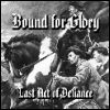 Bound For Glory - Last Act of Defiance
