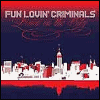 Fun Lovin' Criminals - Livin' In The City