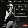 Lightnin' Hopkins - Morning Blues - Charlie Blues Masterworks vol.8