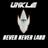 Unkle - Never Never Land