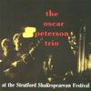 Oscar Peterson - Peterson Trio At The Stratford Shakespearean Festival