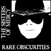 Sisters Of Mercy - Rare Obscurities