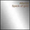 Afterlife - Speck Of Gold [CD 1]