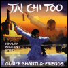 Oliver Shanti - Tai Chi Too