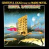 Grateful Dead - The Grateful Dead From the Mars Hotel