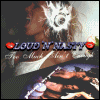 Loud 'N' Nasty - Too Much Ain't Enough (Re-Release)