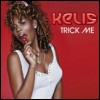 Kelis - Trick Me (Remix)