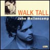 John Mellencamp - Walk Tall