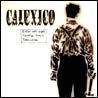Calexico - Even My Sure Things Fall Through