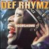 Def Rhymz - Hoorgasme