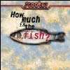 Scooter - How Much Is The Fish