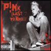 Pink - Last To Know
