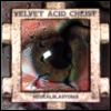 Velvet Acid Christ - Neuroblastoma