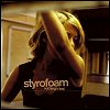 Styrofoam - Nothing's Lost