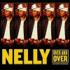 Nelly - Over And Over