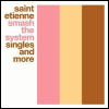 Saint Etienne - Smash The System: Singles And More [CD 1]