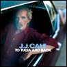 J.J. Cale - To Tulsa And Back