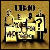UB40 - Who You Fighting for?