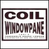 Coil - Windowpane